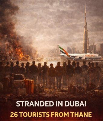 मध्य पूर्वेतील युद्ध ; ठाणे जिल्ह्यातील २६ पर्यटक दुबईत अडकले
